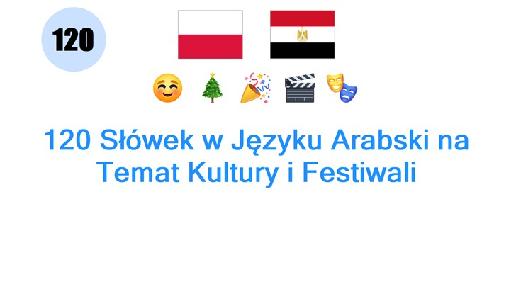 120 Słówek w Języku Arabski na Temat Kultury i Festiwali